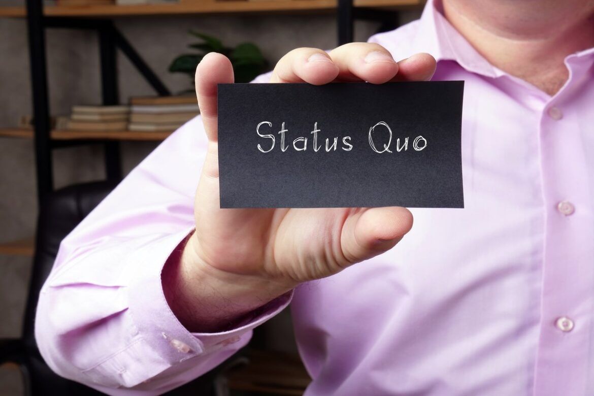 Status quo significa o "estado das coisas".