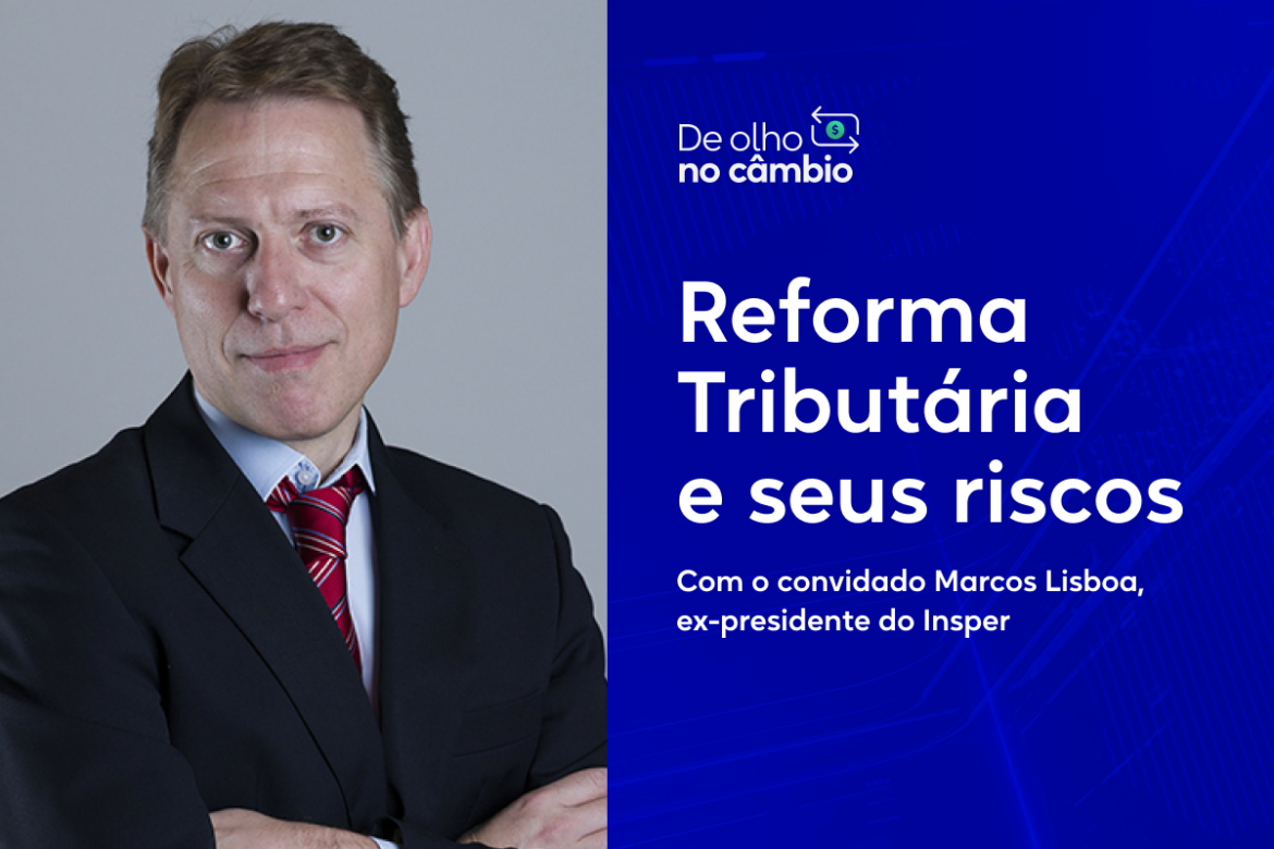 Marcos Lisboa fala sobre riscos na aprovação da Reforma Tributária