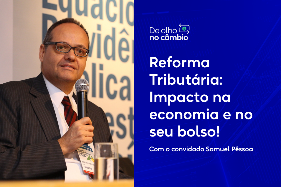 Samuel Pessôa fala sobre Reforma Tributária como 'Plano Real' do Terceiro Governo Lula
